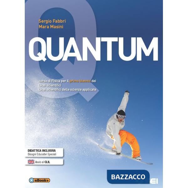 QUANTUM + LABORATORIO - CORSO DI FISICA PRIMO BN LICEI SCIENT. E SC.AP
