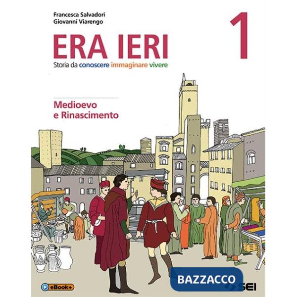 ERA IERI 1 + ATLANTE COMPETENZE 1 + STORIE DA LEGGERE 1 + CITTADINI SI
