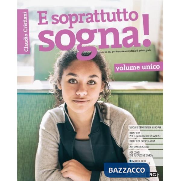 E SOPRATTUTTO SOGNA + EDUCARE AL BENE COMUNE + ATLANTE DELLE RELIGIONI