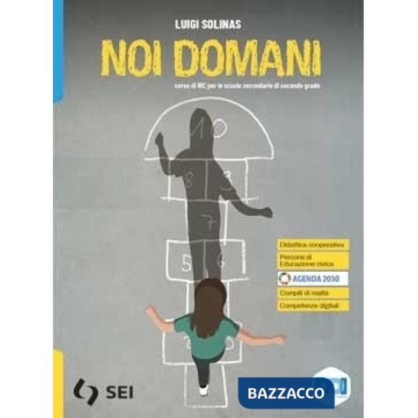 NOI DOMANI - VOLUME UNICO + RELIGIONI IN DIALOGO - CON NULLA OSTA CEI