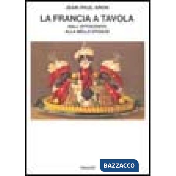 Francia a tavola dall'Ottocento alla Belle époque (La)