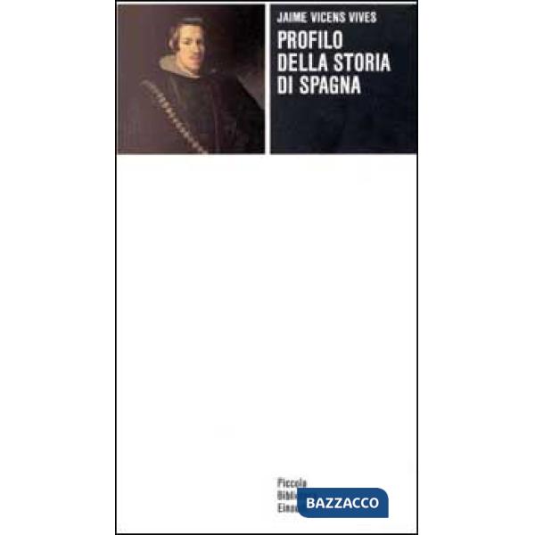 Profilo della storia di Spagna