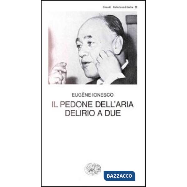 Pedone dell'aria-Delirio a due (Il)