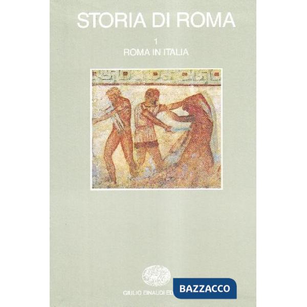 Storia di Roma. Vol. 1: Roma in Italia.