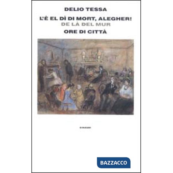 E el dì di mort, alegher! -Ore di città (L')