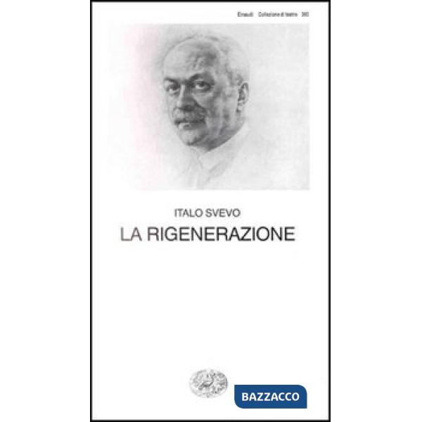 Rigenerazione. Commedia in tre atti (La)