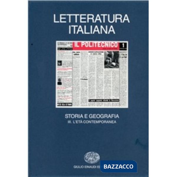 Letteratura italiana. Storia e geografia. Vol. 3: L'Età contemporanea
