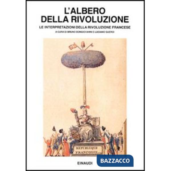 Albero della Rivoluzione. Le interpretazioni della Rivoluzione francese (L')