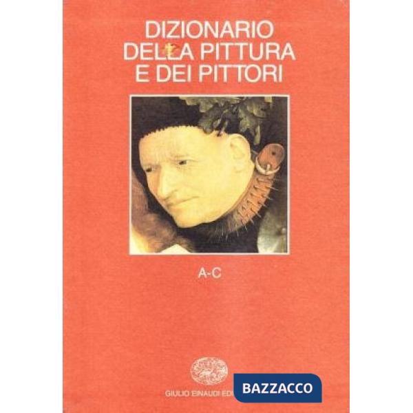 Dizionario della pittura e dei pittori. Vol. 1: A-C.