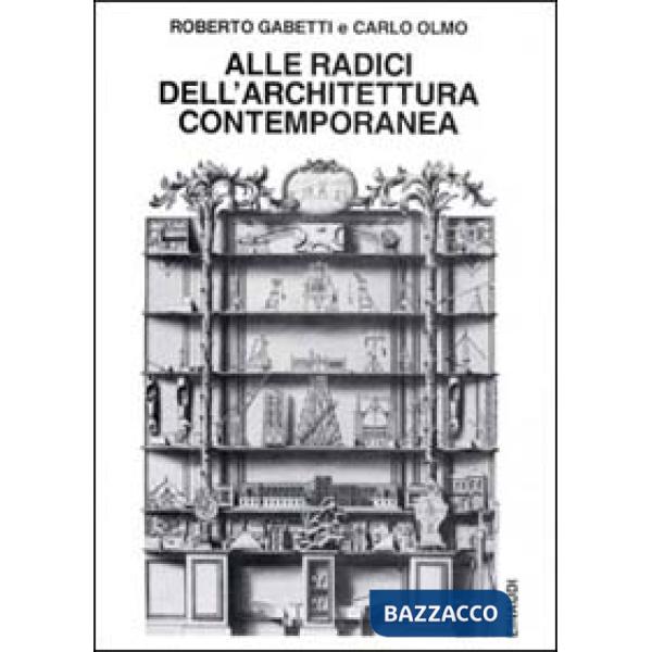 Alle radici dell'architettura contemporanea