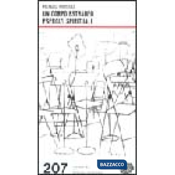 Corpo estraneo. Esercizi spirituali (Un)