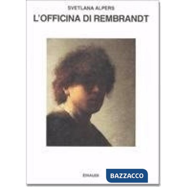 Officina di Rembrandt (L')