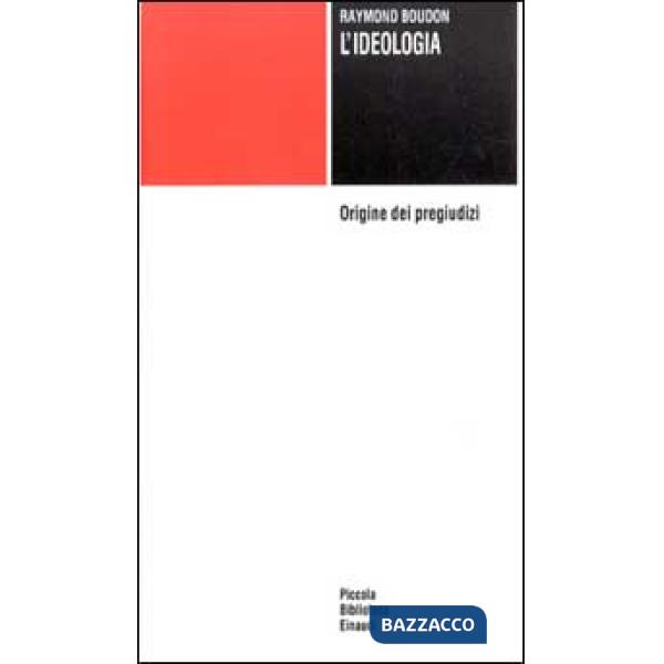 Ideologia. Origine dei pregiudizi (L')