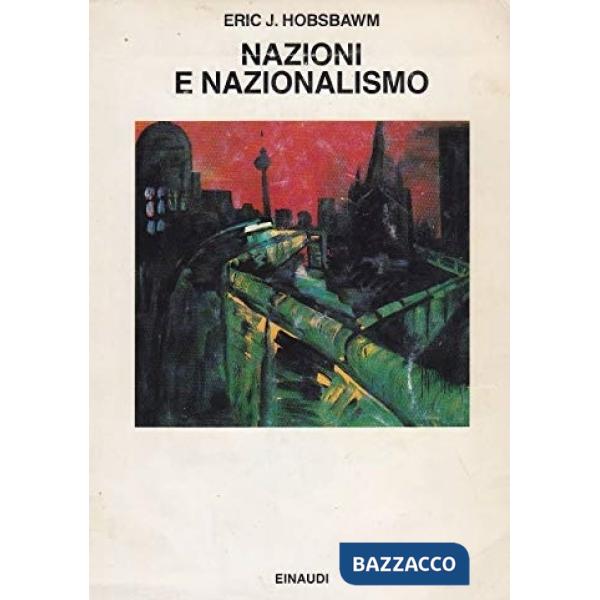 Nazioni e nazionalismo dal 1780. Programma, mito, realtà