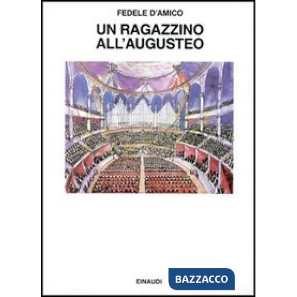 Ragazzino all'Augusteo. Scritti musicali (Un)