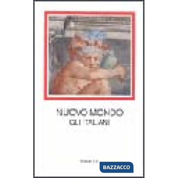 Nuovo mondo. Gli italiani 1492-1565