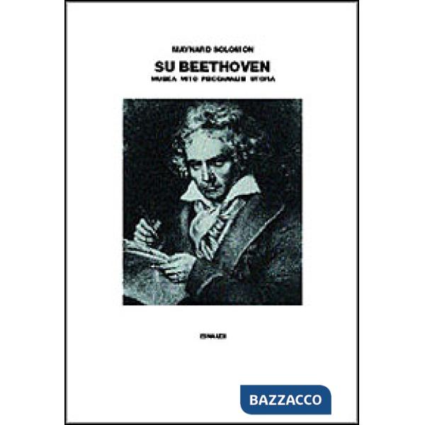 Su Beethoven. Musica, mito, psicoanalisi, utopia