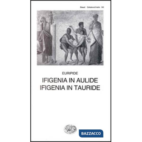Ifigenia in Aulide-Ifigenia in Tauride