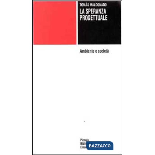 Speranza progettuale. Ambiente e società (La)