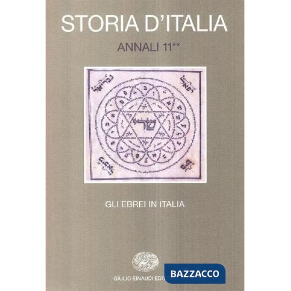 Storia d'Italia. Annali. Vol. 11/2: Gli ebrei in Italia. Dall'Emancipazione a og