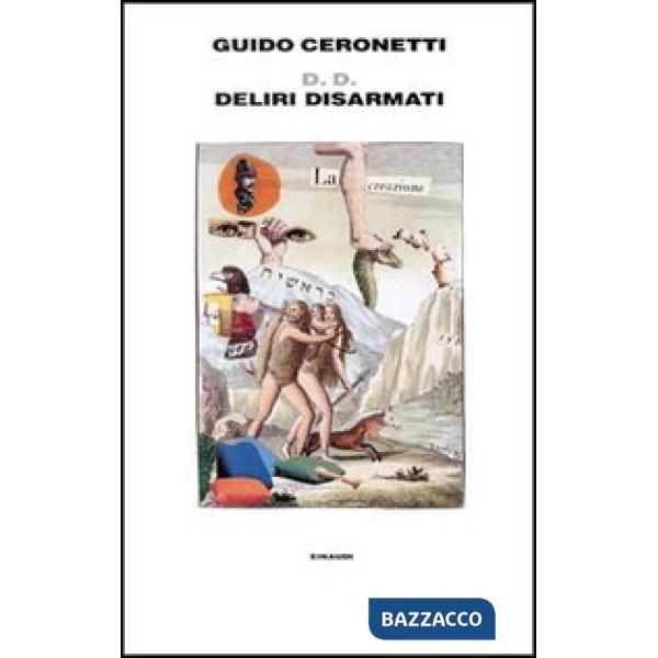 DD. Deliri disarmati