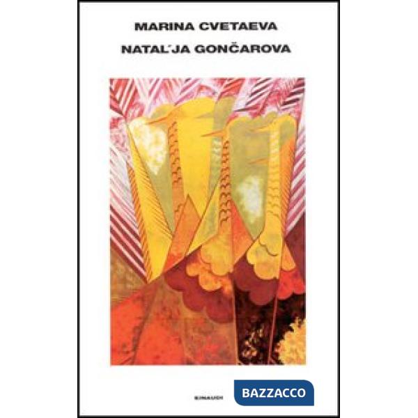 Natal'ja Goncarova. Vita e creazione