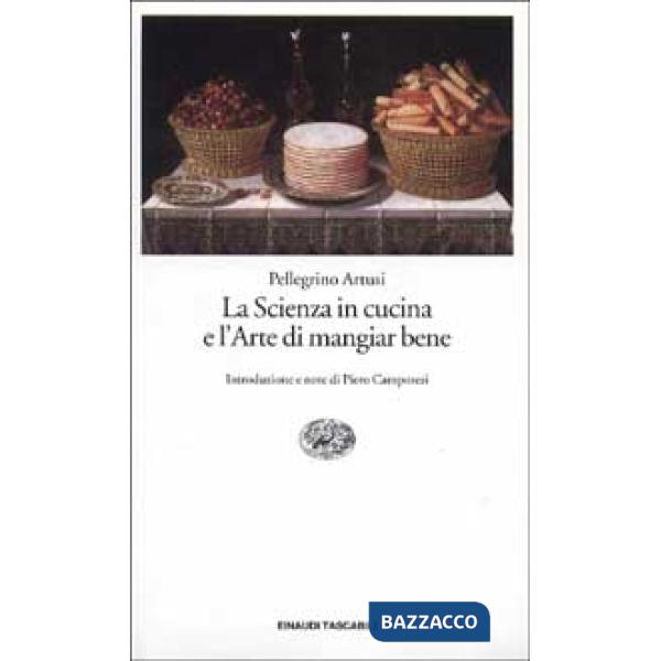 Scienza in cucina e l'arte di mangiar bene (La)
