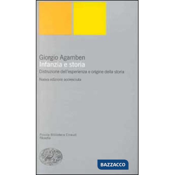 Infanzia e storia. Distruzione dell'esperienza e origine della storia
