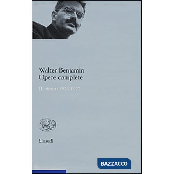 Opere complete. Vol. 2: Scritti 1923-1927.