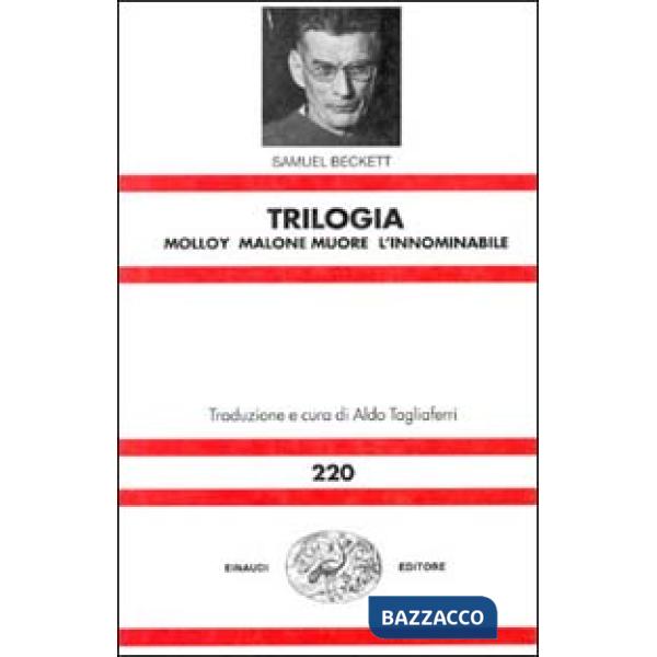 Trilogia: Molloy-Malone muore-L'innominabile