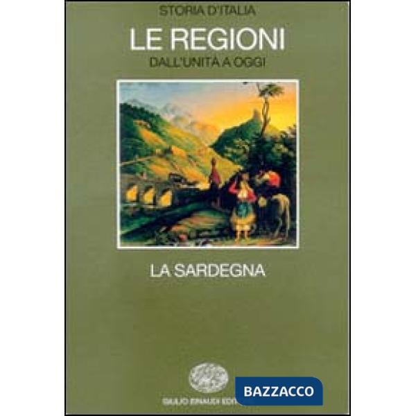Storia d'Italia. Le regioni. Vol. 14: La Sardegna