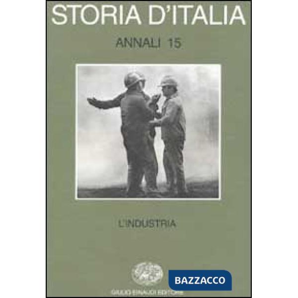 Storia d'Italia. Annali. Vol. 15: L'Industria.