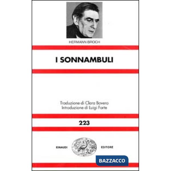 Sonnambuli: 1888: Pasenow o il romanticismo-1903: Esch o l'anarchia-1918: Huguen