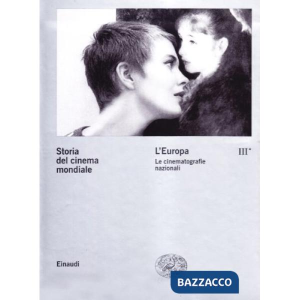 Storia del cinema mondiale. Vol. 3: L'Europa. Le cinematografie nazionali