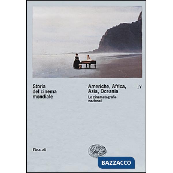 Storia del cinema mondiale. Vol. 4: Americhe, Africa, Asia, Oceania. Le cinematografie nazionali