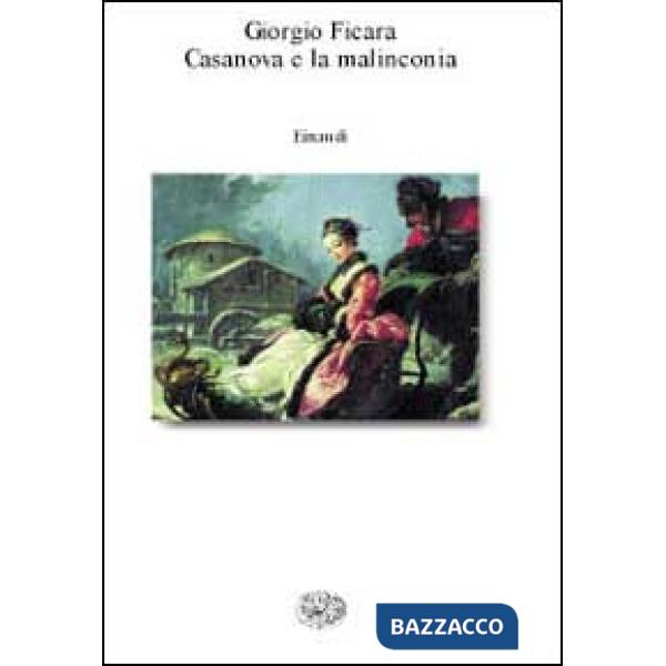 Casanova e la malinconia