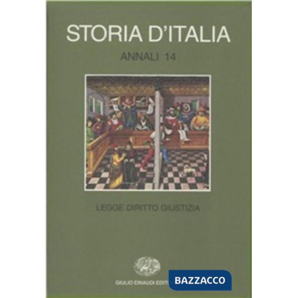 Storia d'Italia. Annali. Vol. 14: Legge, diritto, giustizia