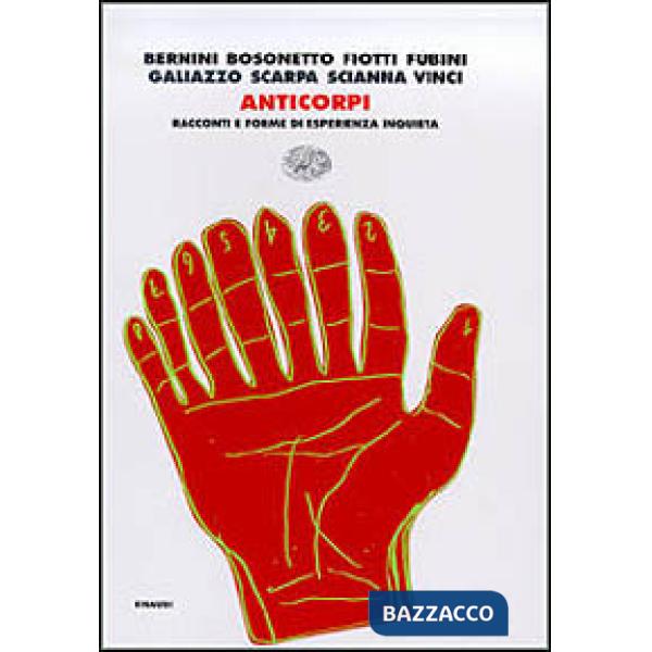 Anticorpi. Racconti e forme di esperienza inquieta