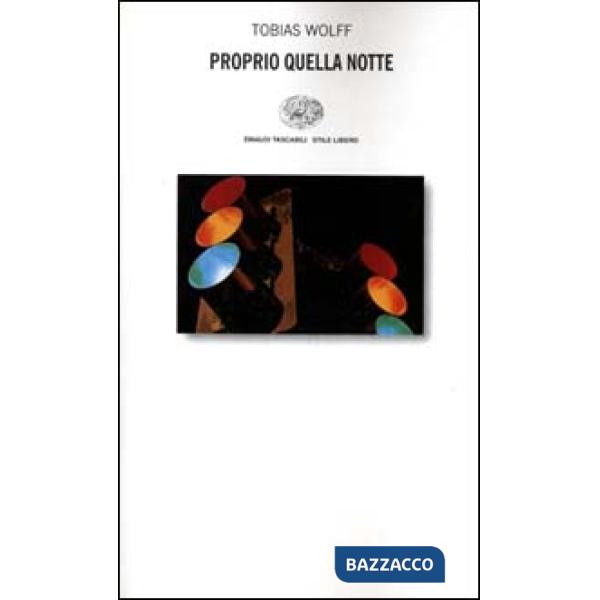 Proprio quella notte