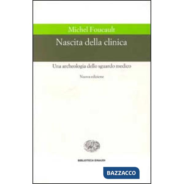 Nascita della clinica. Una archeologia dello sguardo medico