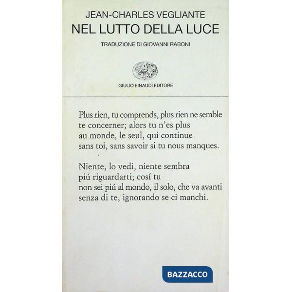 Nel lutto della luce. Poesie 1982-1997. Testo francese a fronte