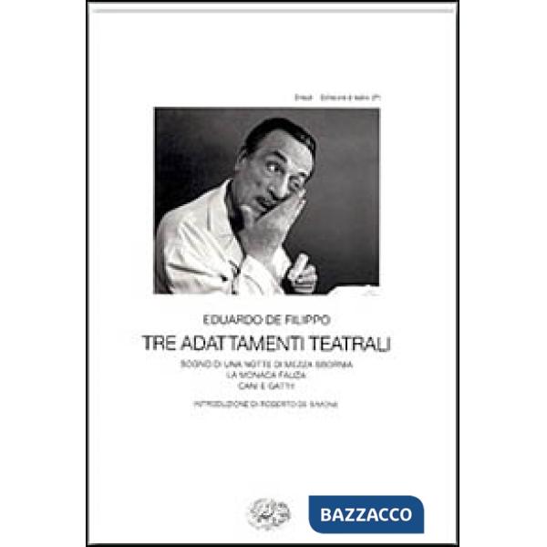 Tre adattamenti teatrali: Sogno di una notte di mezza sbornia-La monaca Fauza-Ca