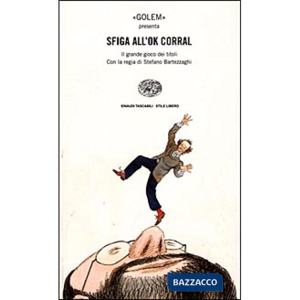 Sfiga all'Ok Corral. Il grande gioco dei titoli