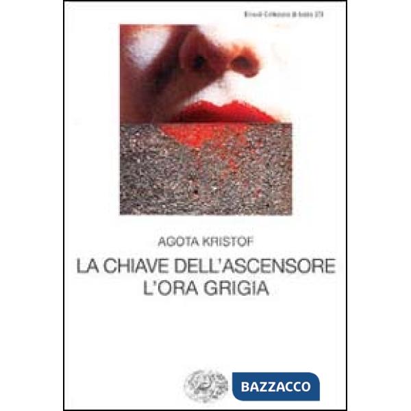 Chiave dell'ascensore. L'ora grigia (La)
