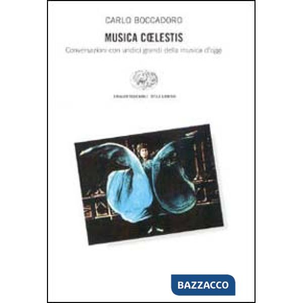 Musica coelestis. Conversazioni con undici grandi della musica d'oggi. Con CD au