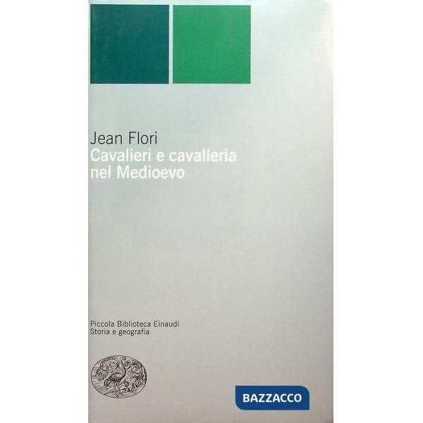 Cavalieri e cavalleria nel Medioevo