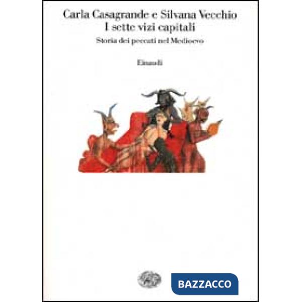 Sette vizi capitali. Storia dei peccati nel Medioevo (I)