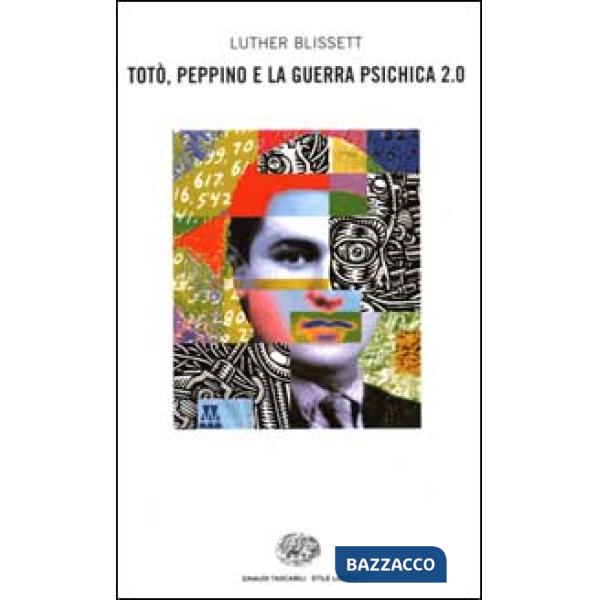 Totò, Peppino e la guerra psichica 2.0