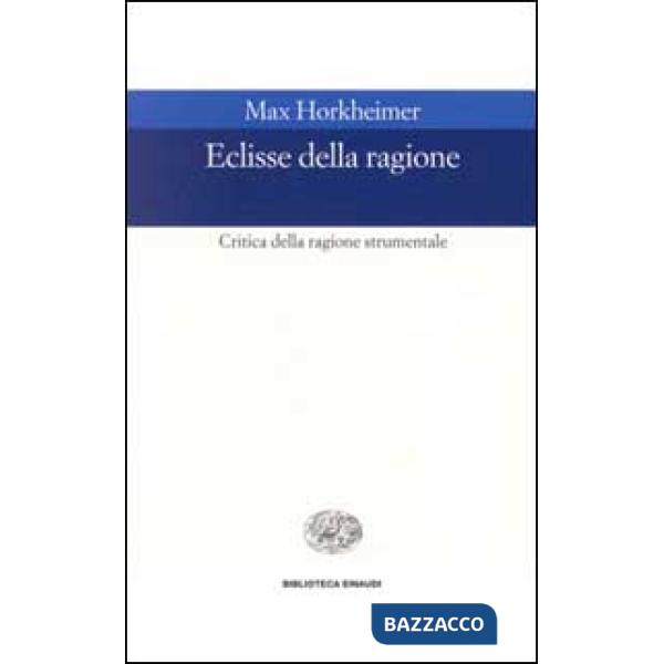 Eclissi della ragione. Critica della ragione strumentale
