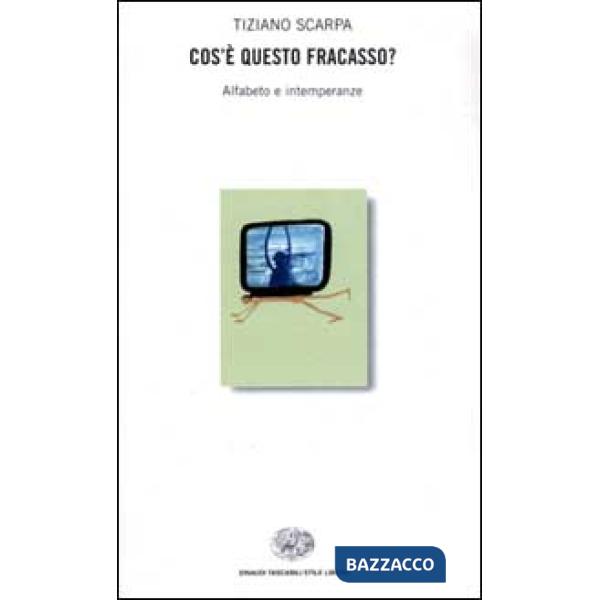 Cos'è questo fracasso? Alfabeto e intemperanze